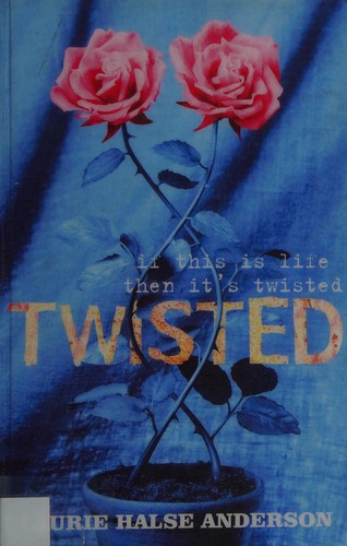 Laurie Halse Anderson: Twisted (2008, Hodder Children's Books)