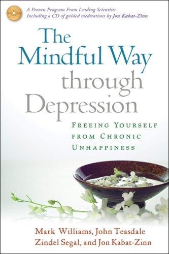 Jon Kabat-Zinn, J. Mark G. Williams, John D. Teasdale, Zindel V. Segal: The Mindful Way through Depression (Paperback, 2007, The Guilford Press)