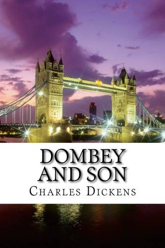 Charles Dickens: Dombey and Son (Paperback, 2018, CreateSpace Independent Publishing Platform)