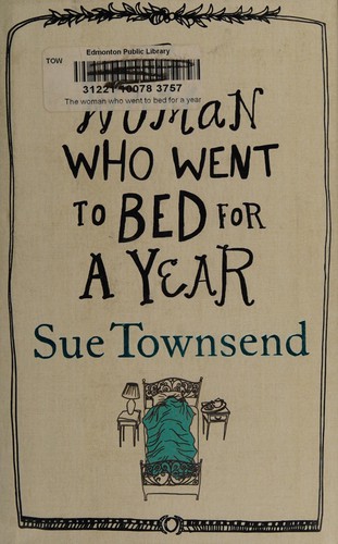 Sue Townsend: The woman who went to bed for a year (2012, Michael Joseph)