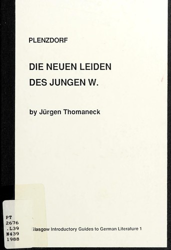 Ulrich Plenzdorf: Die neuen Leiden des jungen W. (1988, University of Glasgow French and German Publications)