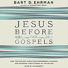 Bart D. Ehrman: Jesus Before the Gospels (2017, HarperCollins Publishers)