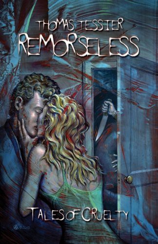 Thomas Tessier: Remorseless (Paperback, 2013, Sinister Grin Press)