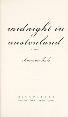 Shannon Hale: Midnight in Austenland (2012, Bloomsbury USA)