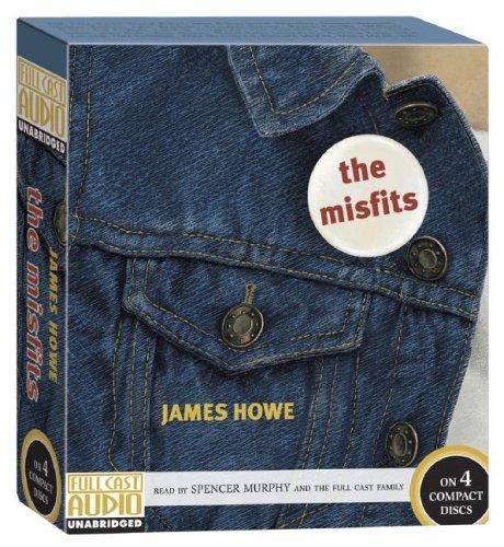 James Howe: The Misfits (AudiobookFormat, 2007, Full Cast Audio)