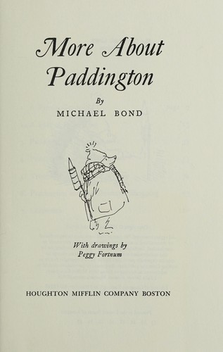 Michael Bond: More about Paddington. (1962, Houghton Mifflin)