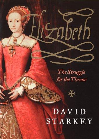 David Starkey: Elizabeth (2001, HarperCollins Publishers)