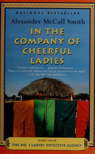Alexander McCall Smith: In the company of cheerful ladies (Paperback, 2006, Anchor Books)