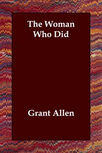 Grant Allen: The Woman Who Did (Paperback, 2006, Echo Library)