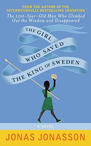 The Girl Who Saved the King of Sweden (Paperback, 2015, Ecco)