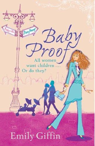 Emily Giffin: BABY PROOF (Paperback, 2007, St. Martin's Press)