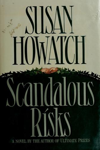 Susan Howatch: Scandalous risks (1990, Knopf, Distributed by Random House)