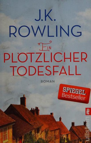 J. K. Rowling: Ein plötzlicher Todesfall (Paperback, 2013, Ullstein Verlag GmbH)