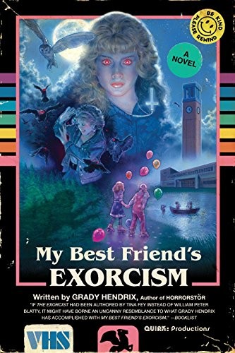 My Best Friend's Exorcism (Paperback, 2017, Quirk Books)