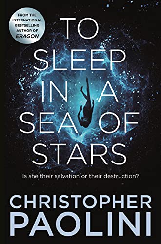 Christopher Paolini: To Sleep in a Sea of Stars (Paperback, 2021, Tor)