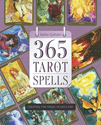 Sasha Graham: 365 Tarot Spells (Paperback, 2016, Llewellyn Publications)