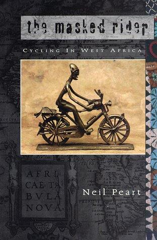 Neil Peart: The Masked Rider (Paperback, 1999, Pottersfield Press)