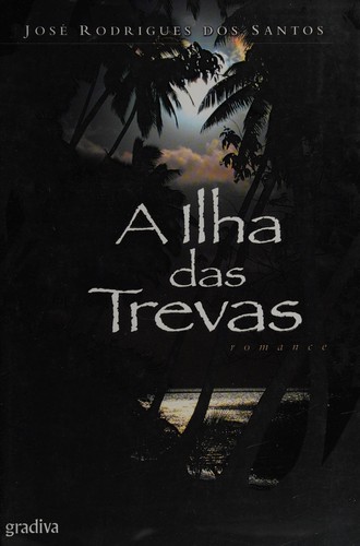 A Ilha das trevas (Portuguese language, 2008, Gradiva)