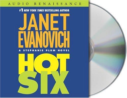 Janet Evanovich: Hot Six (AudiobookFormat, 2005, Audio Renaissance)