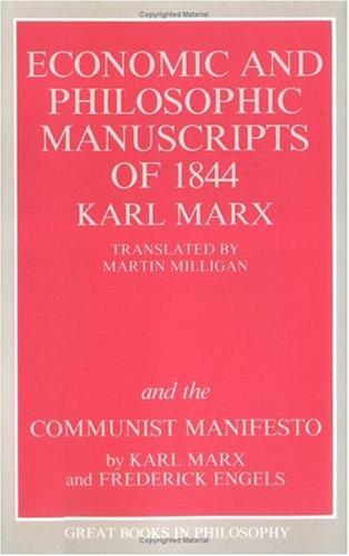 The Economic and Philosophic Manuscripts of 1844 and the Communist Manifesto (Great Books in Philosophy) (Paperback, 1988, Prometheus Books)
