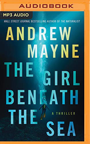 Andrew Mayne, Susannah Jones: The Girl Beneath the Sea (AudiobookFormat, 2020, Brilliance Audio)