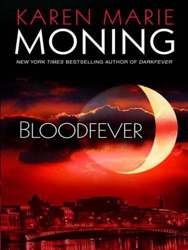 Karen Marie Moning: Bloodfever (EBook, 2007, Random House Publishing Group)