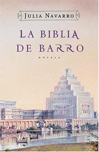 La Biblia De Barro (Paperback, Spanish language, 2006, Plaza y Janes)