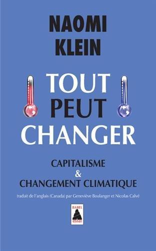 Naomi Klein: Tout peut changer : Capitalisme & changement climatique (French language, 2016)