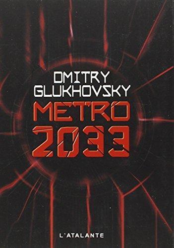 Dmitry Glukhovsky: Métro 2033 (French language, 2013, L’atalante)