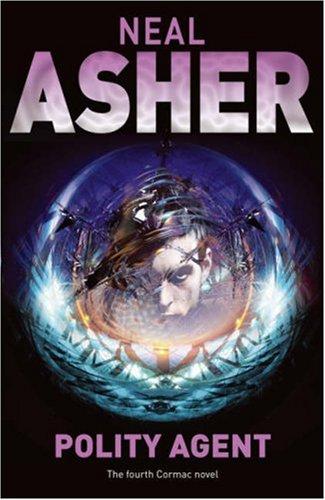 Neal L. Asher: Polity Agent (Hardcover, 2006, Tor)