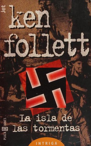 Ken Follett: La isla de las tormentas (Paperback, Spanish language, 1998, Plaza & Janes Editores, S.A.)