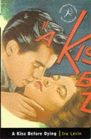 Kiss Before Dying (Bloomsbury Film Classics) (Paperback, 2000, Bloomsbury Pub Ltd)