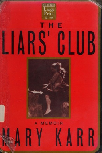 Mary Karr: The Liars' Club (1995, Wheeler Pub.)