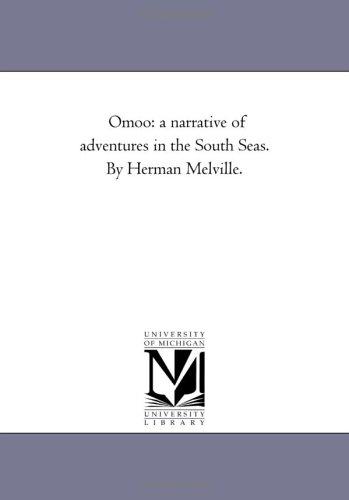 Michigan Historical Reprint Series: Omoo (Paperback, 2005, Scholarly Publishing Office, University of Michigan Library)