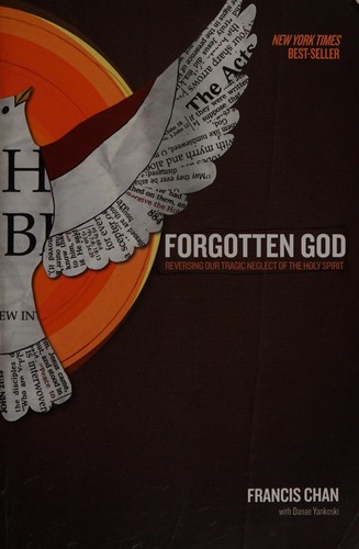 Francis Chan: Forgotten God (2009, David C. Cook)