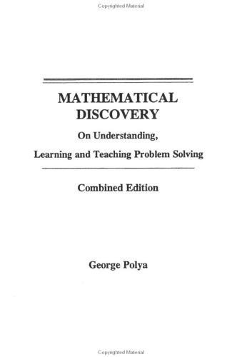 Mathematical discovery (1981, John Wiley & sons)