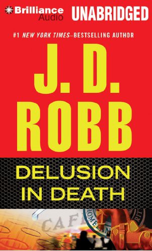 Susan Ericksen, Nora Roberts: Delusion In Death (AudiobookFormat, 2013, Brilliance Audio)