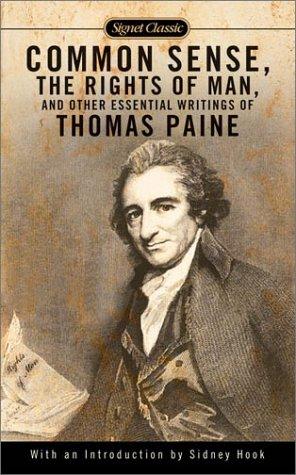 Thomas Paine: Common Sense, The Rights of Man and Other Essential Writings of Thomas Paine (Signet Classics) (2003, Signet Classics)