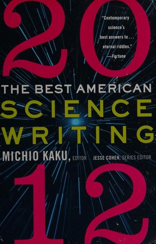 Michio Kaku, Jesse Cohen: The Best American Science Writing 2012 (Paperback, 2012, Ecco Press)