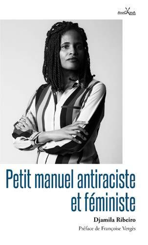 Djamila Ribeiro: Petit manuel antiraciste et féministe (French language)