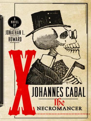 Johannes Cabal the Necromancer (EBook, 2009, Knopf Doubleday Publishing Group)