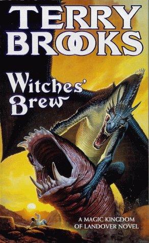 Terry Brooks: Witches' Brew (A Magic Kingdom of Landover Novel) (1996, Legend)