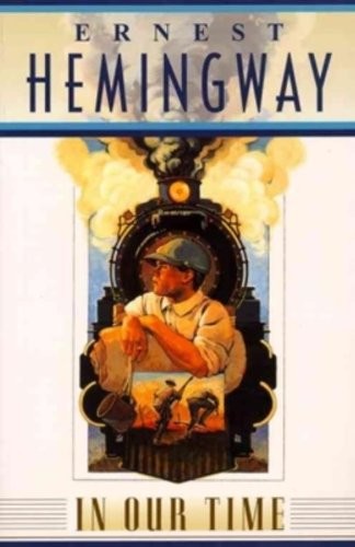 Ernest Hemingway: In our time (2003, Scribner)