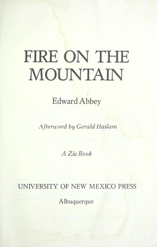 Edward Abbey: Fire on the mountain (1990, University of New Mexico Press)