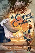 Ogress and the Orphans (2022, Algonquin Books of Chapel Hill)