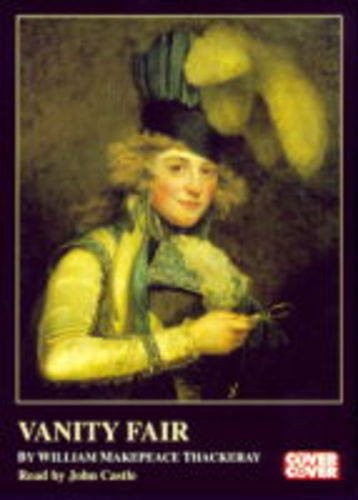 William Makepeace Thackeray: Vanity Fair (C2C Classics) (AudiobookFormat, BBC Audiobooks, Cover to Cover Cassettes Ltd)