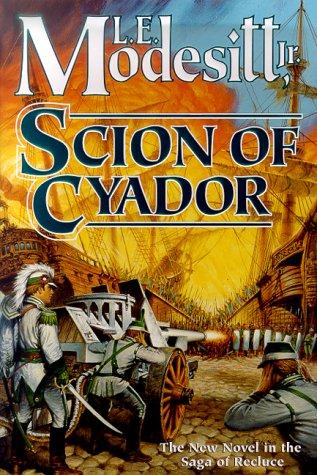 L. E. Modesitt, Jr.: Scion of Cyador (2000, Tor)