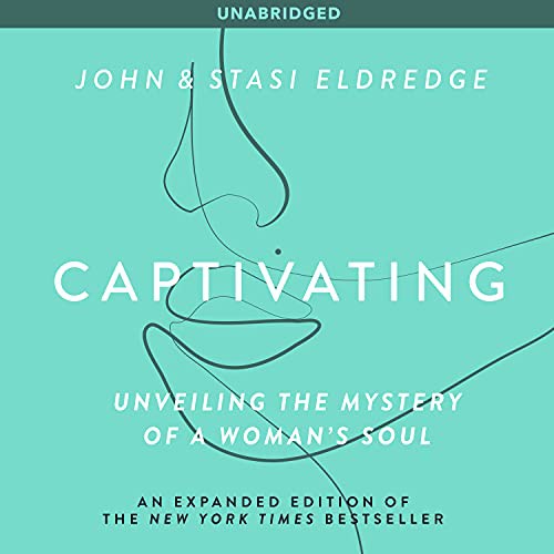 John Eldredge, Stasi Eldredge: Captivating (AudiobookFormat, 2010, Oasis Audio)