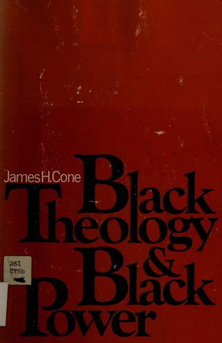 James H. Cone: Black theology and black power (1969, Seabury Press)