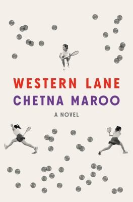 Chetna Maroo: Western Lane (2023, Farrar, Straus & Giroux)